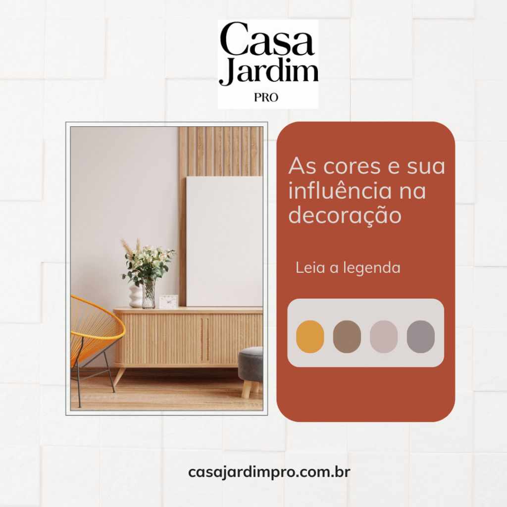 As cores e sua influência na decoração – destaque visual do blog Casa Jardim PRO